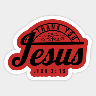 THANK YOU JESUS Sticker